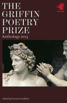 Paperback The Griffin Poetry Prize Anthology: A Selection of the Shortlist Book