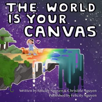 Perfect Paperback The World Is Your Canvas Book