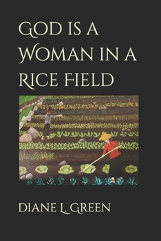 Paperback God is a Woman in a Rice Field Book