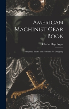 Hardcover American Machinist Gear Book: Simplified Tables and Formulas for Designing Book