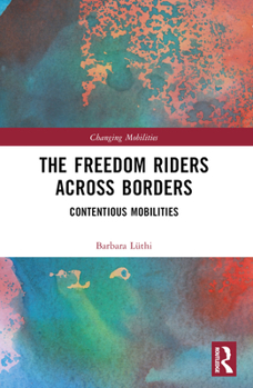 Paperback The Freedom Riders Across Borders: Contentious Mobilities Book