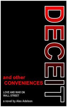 Paperback Deceit and other Conveniences: love and war on Wall Street Book
