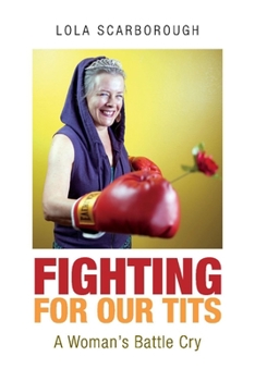 Paperback Fighting for Our Tits: A Woman's Battle Cry Volume 1 Book
