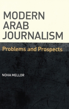 Paperback Modern Arab Journalism: Problems and Prospects Book