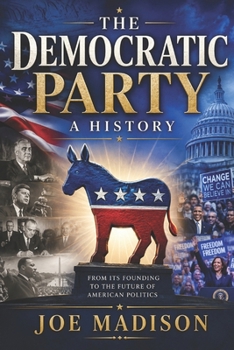 Paperback The Democratic Party: A History Book
