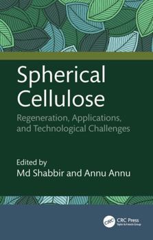 Hardcover Spherical Cellulose: Regeneration, Applications, and Technological Challenges Book