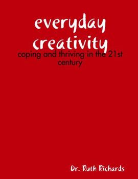 Paperback Everyday Creativity: Coping and Thriving in the 21st Century Book