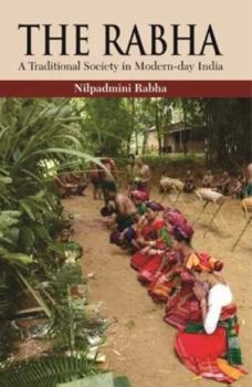 Hardcover The Rabha : A Traditional Society in Modern-Day India Book