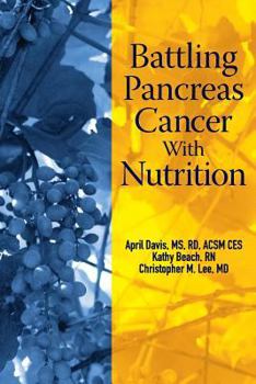 Paperback Battling Pancreas Cancer With Nutrition Book