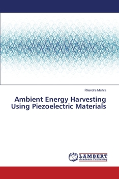 Paperback Ambient Energy Harvesting Using Piezoelectric Materials Book