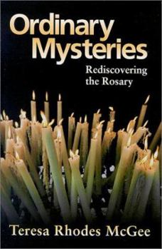 Paperback Ordinary Mysteries: Rediscovering the Rosary Book