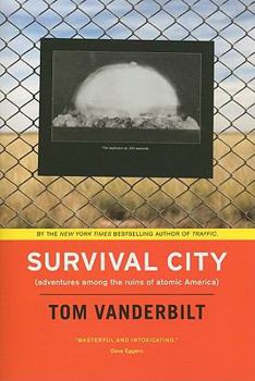 Paperback Survival City: Adventures Among the Ruins of Atomic America Book