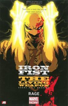 Paperback Iron Fist: The Living Weapon Volume 1: Rage Book