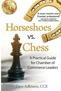 Paperback Horseshoes vs. Chess: A Practical Guide for Chamber of Commerce Leaders Book