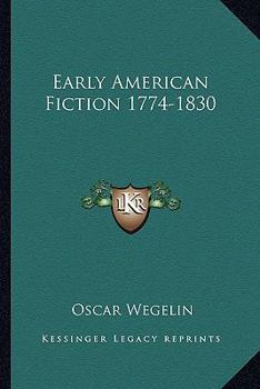 Paperback Early American Fiction 1774-1830 Book