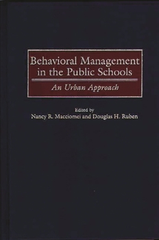 Hardcover Behavioral Management in the Public Schools: An Urban Approach Book