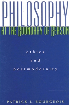 Paperback Philosophy at the Boundary of Reason: Ethics and Postmodernity Book