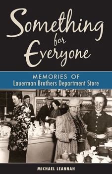 Hardcover Something for Everyone: Memories of Lauerman Brothers Department Store Book
