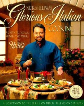 Hardcover Nick Stellino's Glorious Italian Cooking Book
