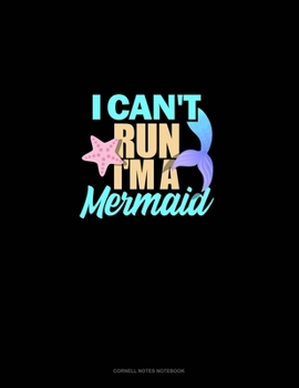 Paperback I Can't Run I'm A Mermaid: Cornell Notes Notebook Book