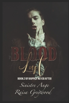 Blood Lust: A Happily-Never-After Anthology - Book #2 of the Happily Never After