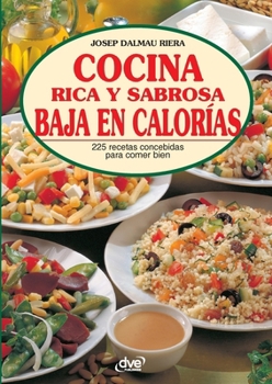 Cocina Rica y Sabrosa Baja En Calorias