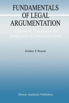 Paperback Fundamentals of Legal Argumentation: A Survey of Theories on the Justification of Judicial Decisions Book