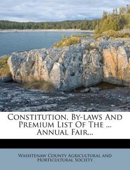 Paperback Constitution, By-Laws and Premium List of the ... Annual Fair... Book