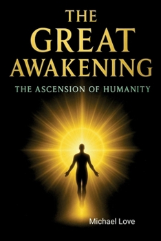 Paperback The Great Awakening - The Ascension of Humanity Book