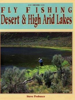Paperback Fly Fishing Desert and High Arid Lakes Book