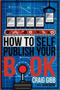 Paperback How To Self-Publish Your Book