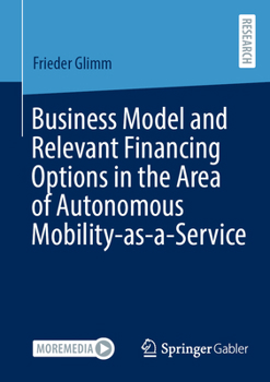 Business Model and Relevant Financing Options in the Area of Autonomous Mobility-as-a-Service