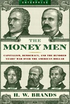 Paperback Money Men: Capitalism, Democracy, and the Hundred Years' War Over the American Dollar Book