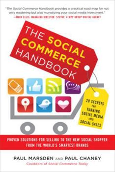 Paperback The Social Commerce Handbook: 20 Secrets for Turning Social Media Into Social Sales Book
