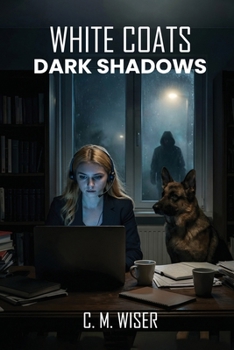 White Coats Dark Shadows