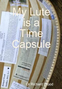 Paperback My Lute is a Time Capsule Book