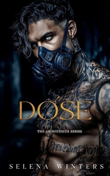 Dose: A Dark Captive Romance (The Architects)