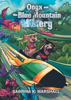 Paperback Onyx and The Blue Mountain Mistery (Tunda & Onyx) Book