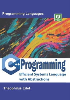 Paperback C++ Programming: Efficient Systems Language with Abstractions Book