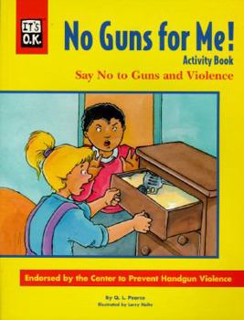 Paperback It's O.K.: No Guns for Me!; An Interactive Program Teaching Children to Say No to Guns And...: . Book