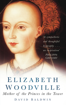 Paperback Elizabeth Woodville: Mother of the Princes in the Tower Book