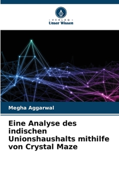 Paperback Eine Analyse des indischen Unionshaushalts mithilfe von Crystal Maze [German] Book
