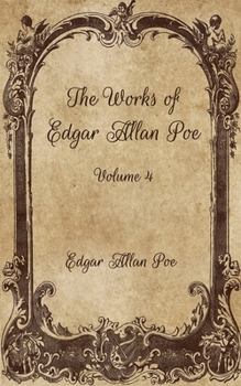 Paperback The Works of Edgar Allan Poe: Volume 4 Book