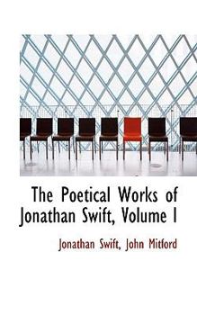 Paperback The Poetical Works of Jonathan Swift, Volume I Book