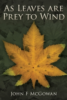 Paperback As Leaves are Prey to Wind Book