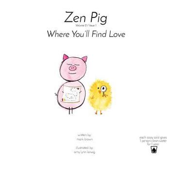 Paperback Zen Pig: Where You'll Find Love Book