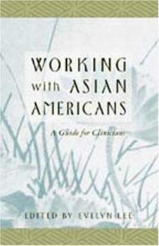 Paperback Working with Asian Americans: A Guide for Clinicians Book