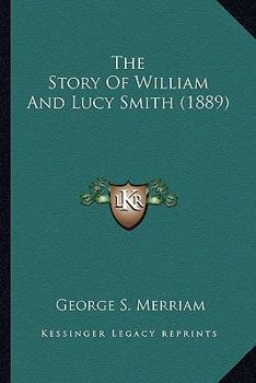 The Story of William and Lucy Smith