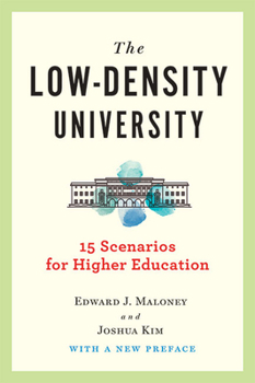 Paperback The Low-Density University: 15 Scenarios for Higher Education Book