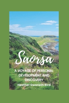 Paperback Saorsa - Book 1: A Voyage of Personal Development and Discovery Book